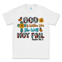 White god is within her she will not fail Classic Tee - BundleAndBundleShop