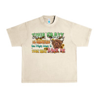 Sandshell your crazy is showing cow Urban Heavy Tee - LillyAllenDesigns