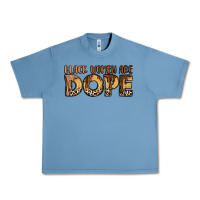 Pebble Blue black women are dope Urban Heavy Tee - LillyAllenDesigns