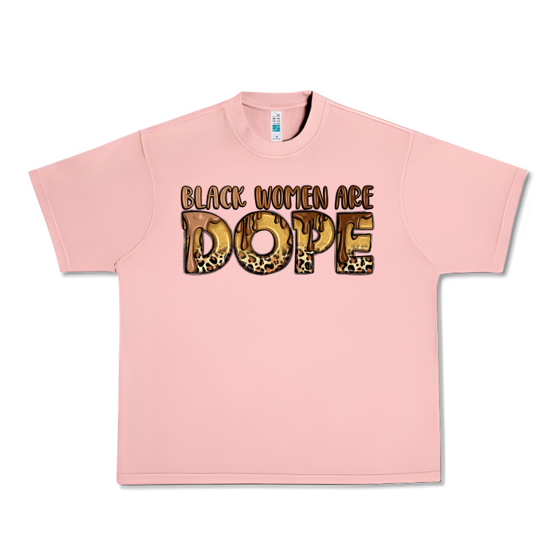 Black Women Are Dope Urban Heavy Tee by LillyAllenDesigns | Teevron