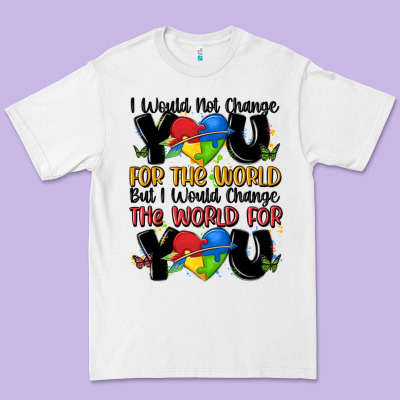 ı Would Not Change You Autism Premium Tee Designed By Maliassmallbusiness
