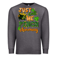 Charcoal Heather Just call me pinch charming St. Patricks Day Premium Sweatshirt - FaDigitalArtStudio