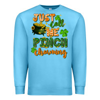 Ocean Blue Just call me pinch charming St. Patricks Day Premium Sweatshirt - FaDigitalArtStudio