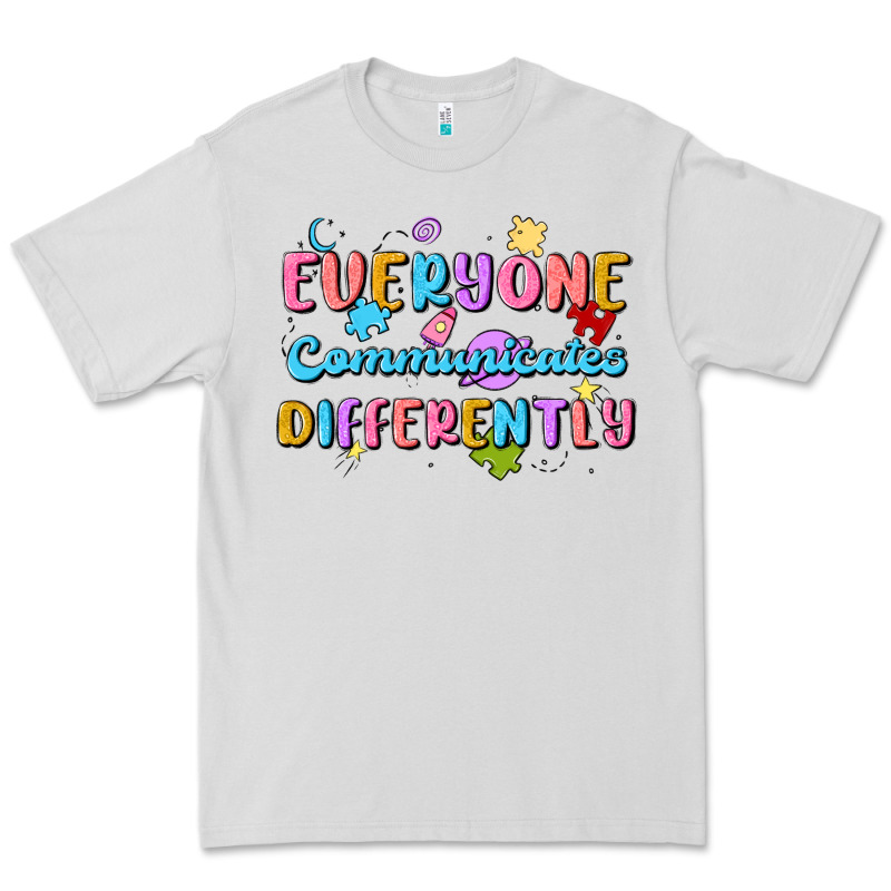 Everyone Communicates Differently Premium Tee by MaliasSmallBusiness | Teevron