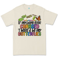 Bone if nothing ever changed thered be no butterflies Premium Tee - MaliasSmallBusiness