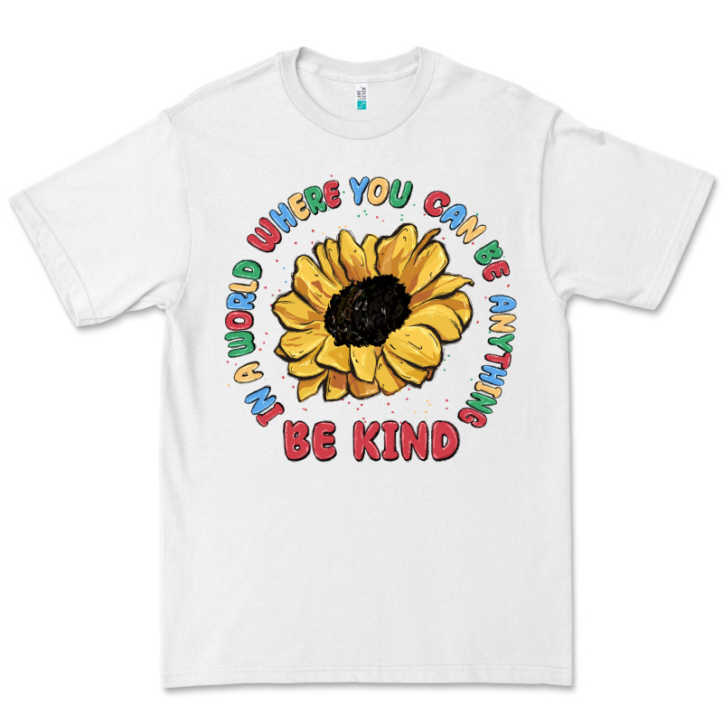 In A World Where You Can Be Anything Be Kind Premium Tee by MaliasSmallBusiness | Teevron