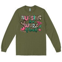 Army Green nursing is a work of heart Long Sleeve Tee - RanaPortraitStore