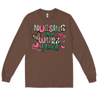 Chestnut nursing is a work of heart Long Sleeve Tee - RanaPortraitStore