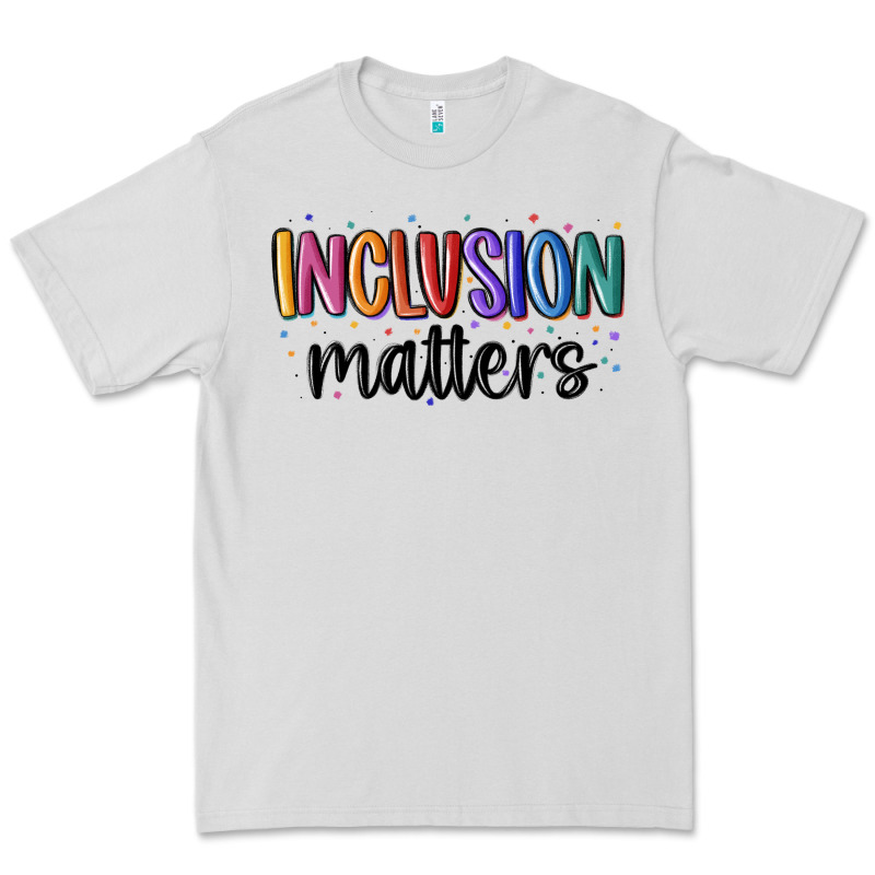 ınclusion Matters Premium Tee by MaliasSmallBusiness | Teevron