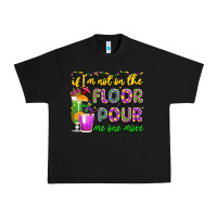 Black if i'm not on the floor pour me one more Urban Heavy Tee - LillyAllenDesigns