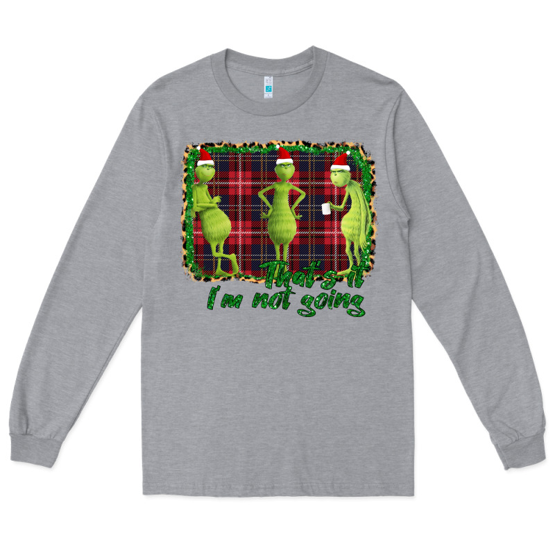 That's It I'm Not Going Long Sleeve Tee by Bettercallsaul | Teevron
