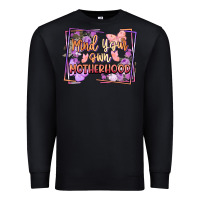 Black mind your motherhood Premium Sweatshirt - FaDigitalArtStudio