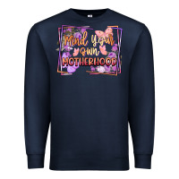 Navy mind your motherhood Premium Sweatshirt - FaDigitalArtStudio