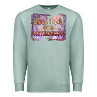 Seafoam mind your motherhood Premium Sweatshirt - FaDigitalArtStudio