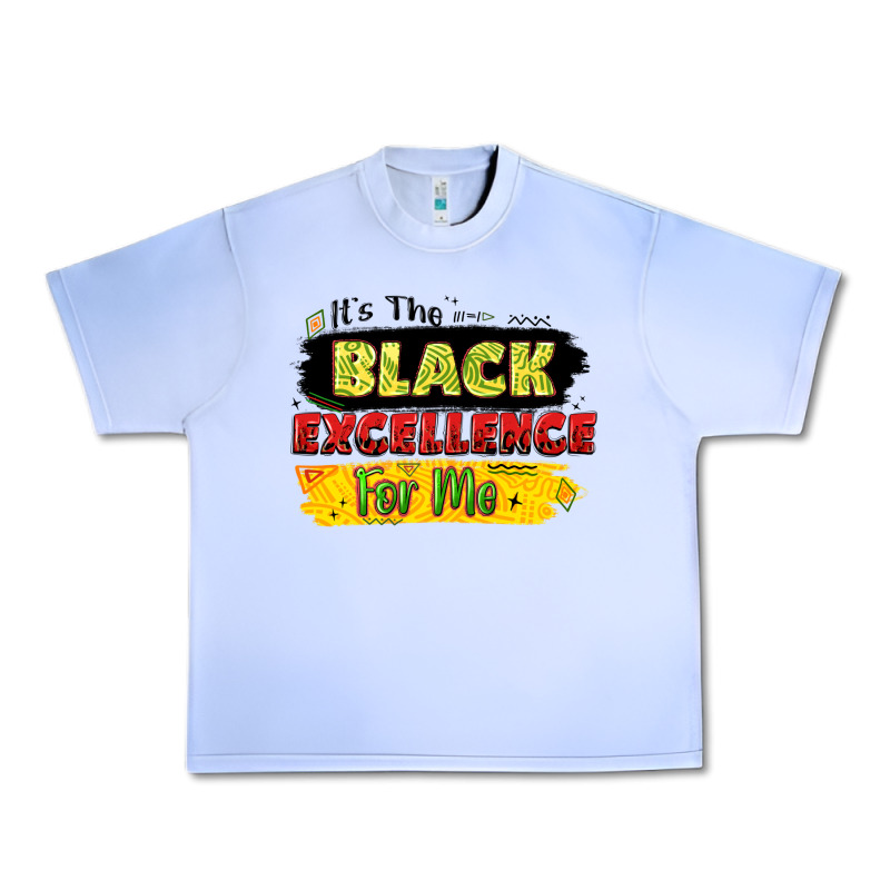 It's The Black Excellence For Me Urban Heavy Tee by LillyAllenDesigns | Teevron