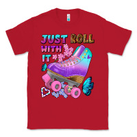 Red just roll with it Classic Tee - BundleAndBundleShop