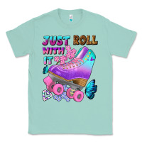 Seafoam just roll with it Classic Tee - BundleAndBundleShop