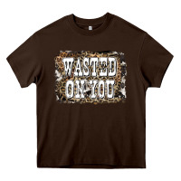 Chocolate Brown Western Wasted On You Background Heavy Core Tee - LillyAllenDesigns