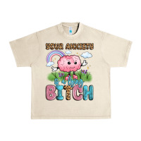 Your Anxiety Is A Lying Bitch Urban Heavy Tee | Teevron