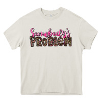 Western Somebody's Problem Heavy Core Tee | Teevron