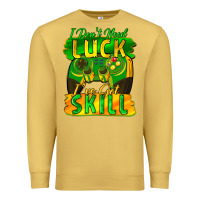 Antique Gold I don't need luck i've got skill st. patricks day Premium Sweatshirt - FaDigitalArtStudio