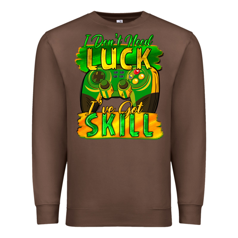I Don't Need Luck I've Got Skill St. Patricks Day Premium Sweatshirt by FaDigitalArtStudio | Teevron