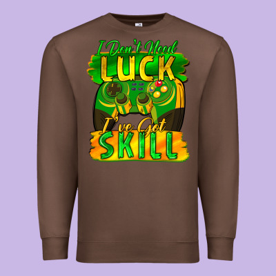 I Don't Need Luck I've Got Skill St. Patricks Day Premium Sweatshirt Designed By Fadigitalartstudio