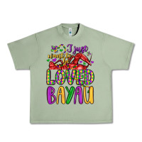 I Just Want To Be Loved Bayau Urban Heavy Tee | Teevron