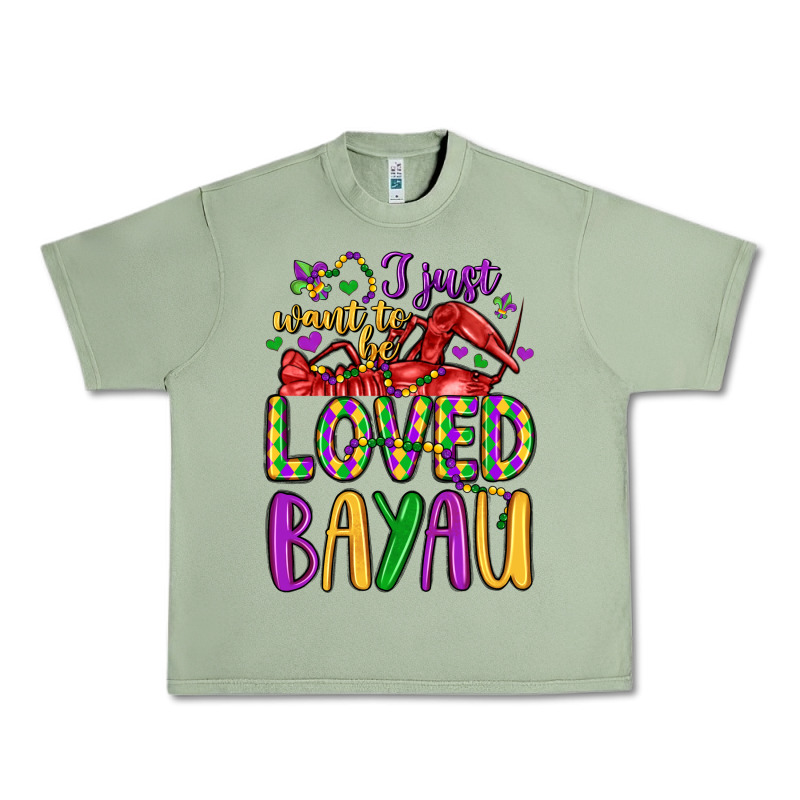 I Just Want To Be Loved Bayau Urban Heavy Tee by LillyAllenDesigns | Teevron