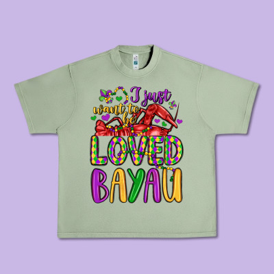I Just Want To Be Loved Bayau Urban Heavy Tee Designed By Lillyallendesigns