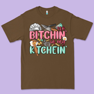 No Bitchin In My Kitchin Premium Tee Designed By Maliassmallbusiness