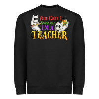 Black You Can't Scare Me I'm a Teacher Heavyweight Sweatshirt - texasbilliewilder