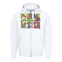 White Pour me something mister Marri Gras Zipper Hoodie - HowdyJamesFarm