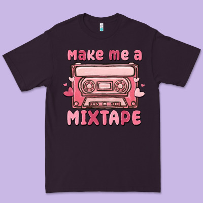 Make Me A Mixtape Premium Tee Designed By Maliassmallbusiness