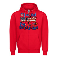 Red I'm not drunk i'm patriotic 4th of july Zipper Hoodie - CowGirlArtShop
