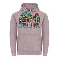 With God All Things Are Possible With Sombrero Sku Vintage Hoodie | Teevron