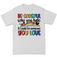 Dove Grey be careful who you hate Premium Tee - MaliasSmallBusiness
