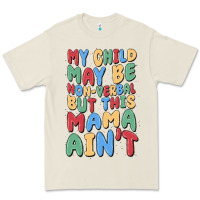 Bone my child may be non verbal but this mama ain't Premium Tee - MaliasSmallBusiness