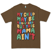 Cacao my child may be non verbal but this mama ain't Premium Tee - MaliasSmallBusiness