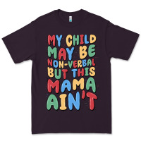 Plum my child may be non verbal but this mama ain't Premium Tee - MaliasSmallBusiness