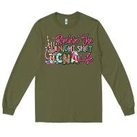 Army Green rockin the night shift cna life Long Sleeve Tee - RanaPortraitStore