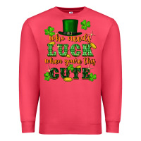 Cardinal who needs luck when youre this cute st patricks Premium Sweatshirt - FaDigitalArtStudio