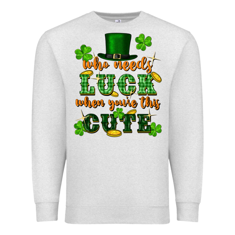 Who Needs Luck When Youre This Cute St Patricks Premium Sweatshirt by FaDigitalArtStudio | Teevron