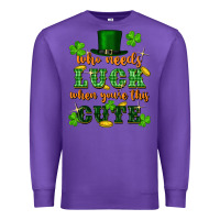 Purple who needs luck when youre this cute st patricks Premium Sweatshirt - FaDigitalArtStudio