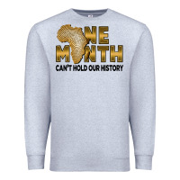 One Month Can't Hold Our History Premium Sweatshirt | Teevron