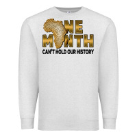 Oatmeal Heather one month can't hold our history Premium Sweatshirt - FaDigitalArtStudio