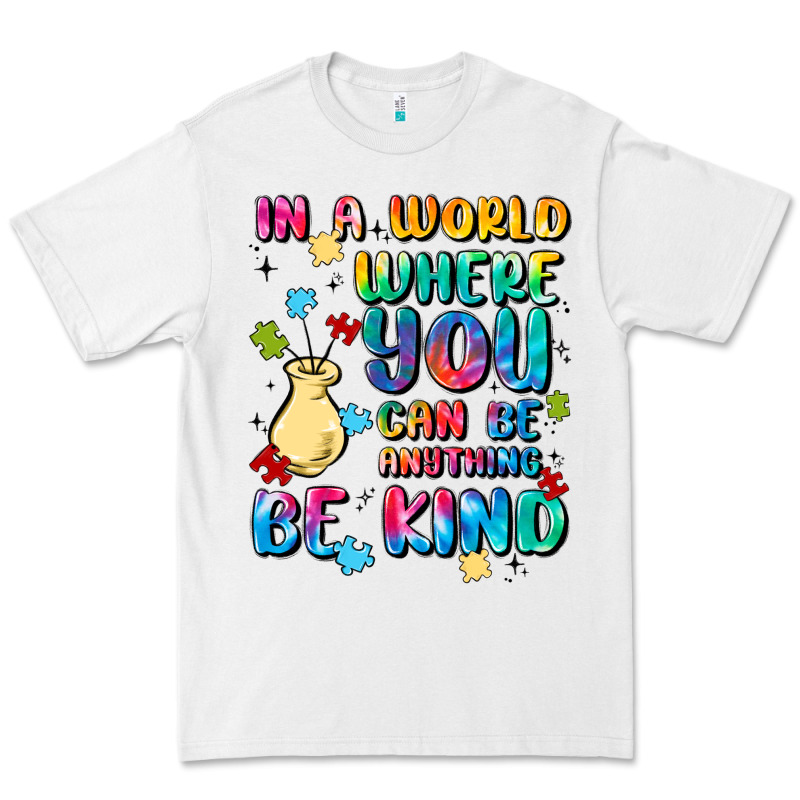 In A World Where You Can Be Anything Premium Tee by MaliasSmallBusiness | Teevron