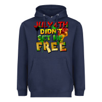 Navy July 4th didn't set me free Heavyweight Hoodie - FaDigitalArtStudio
