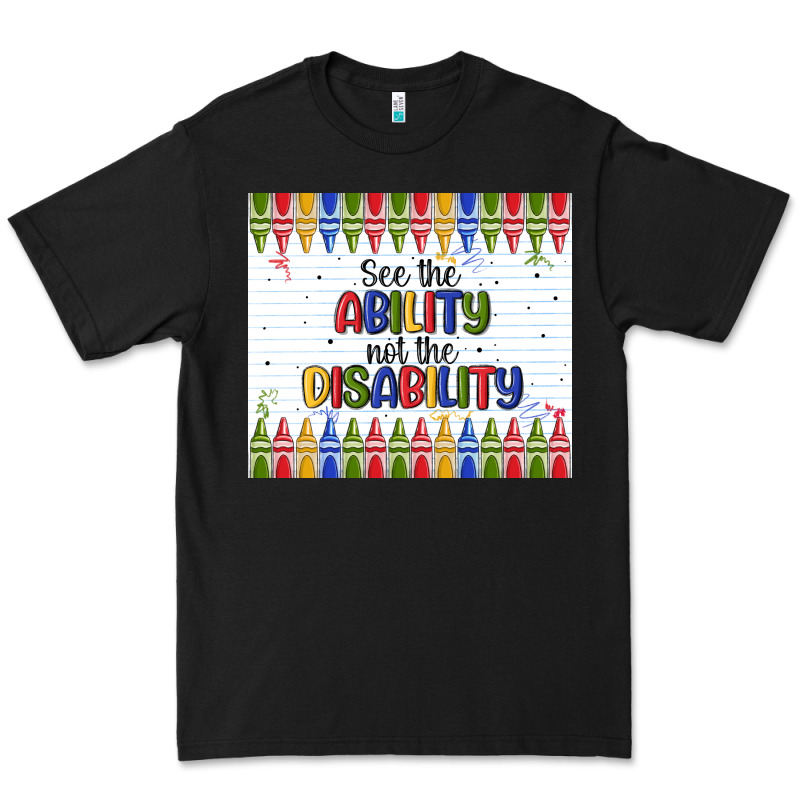 See The Ability Not The Disability Premium Tee by MaliasSmallBusiness | Teevron