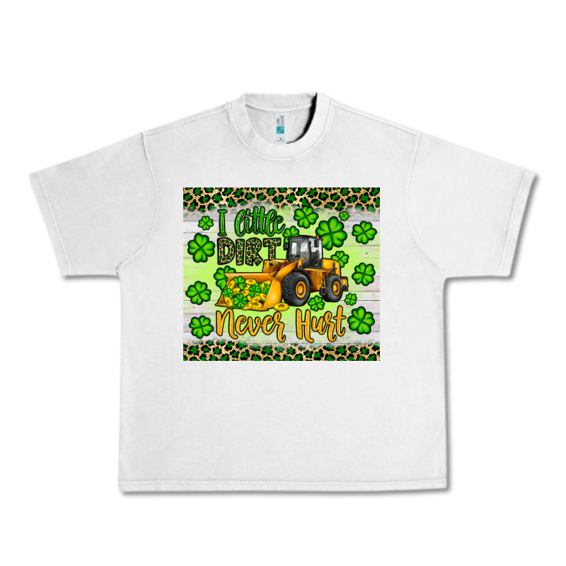 A Little Dirt Never Hurt St Patrick S Bulldozer Urban Heavy Tee by JahusDesignShop | Teevron